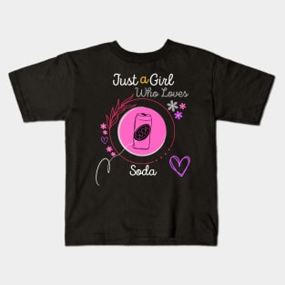 Just a Girl Who Loves Soda Kids T-Shirt